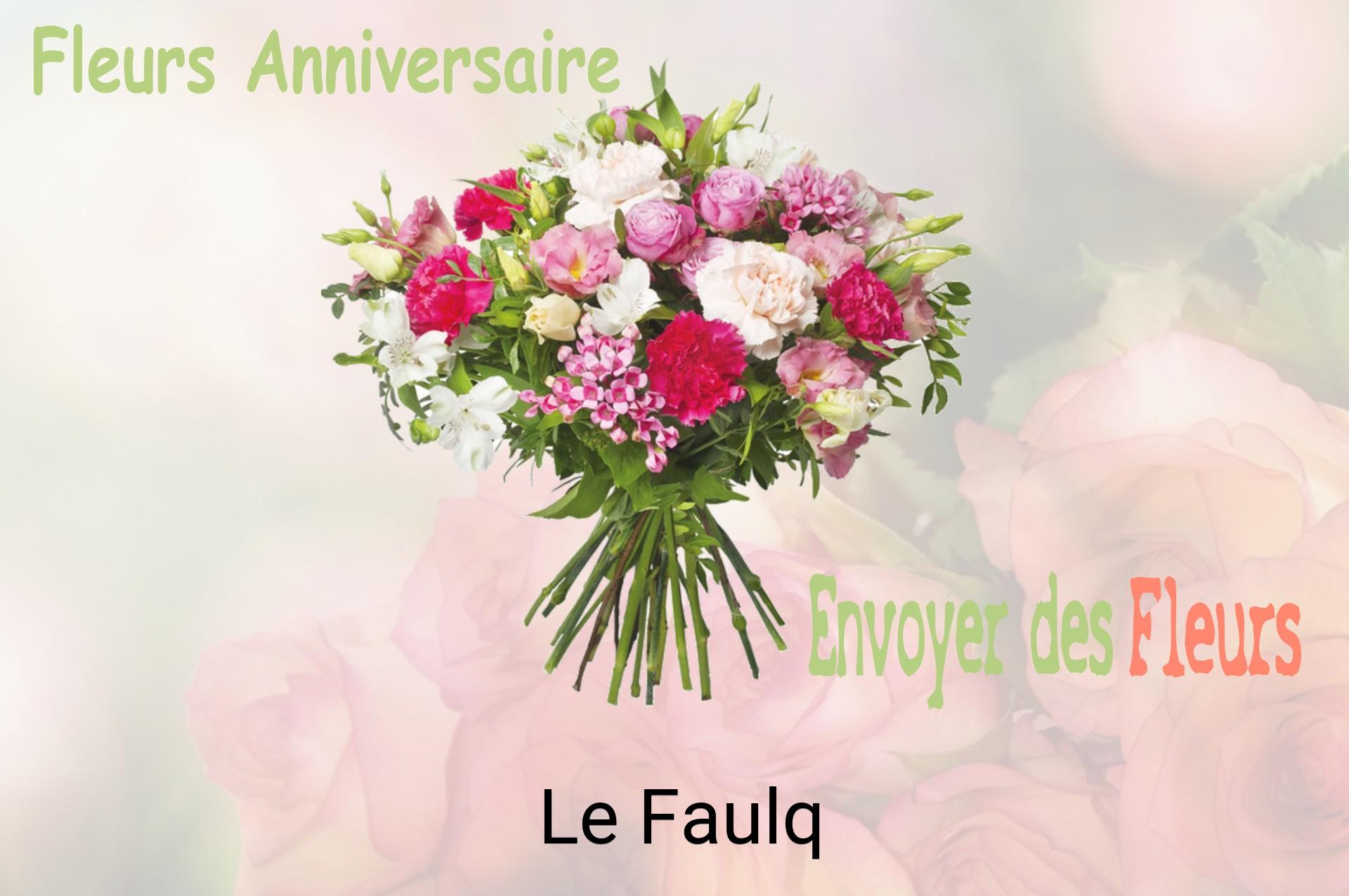 Bouquet de fleurs d’anniversaire livré à Le Faulq