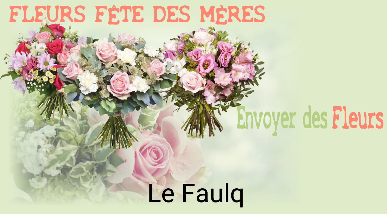 Bouquet de Fête des Mères livré à Le Faulq